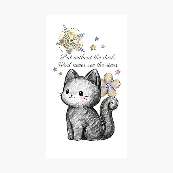 Item preview, But Without The Dark We'd Never See The Stars - Cute Pencil Sketch Cat Sticker designed and sold by TariyaShop .