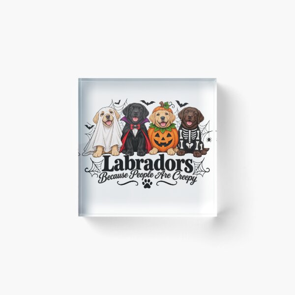 Item preview, Labradors Because People Are Creepy Funny Labrador Retriever Halloween Dog Costume Graphic designed and sold by PixelForge Studio2.
