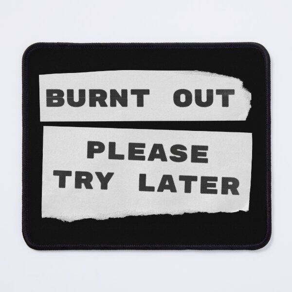 Item preview, Burnt Out. Please Try Later. | Neurodivergent Burnout Punk Slogan designed and sold by Multiply 6 by 9.