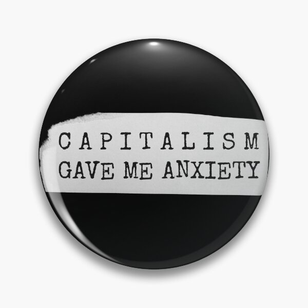 Item preview, Capitalism Gave Me Anxiety | Anti-Capitalist Punk Protest Slogan designed and sold by Multiply 6 by 9.