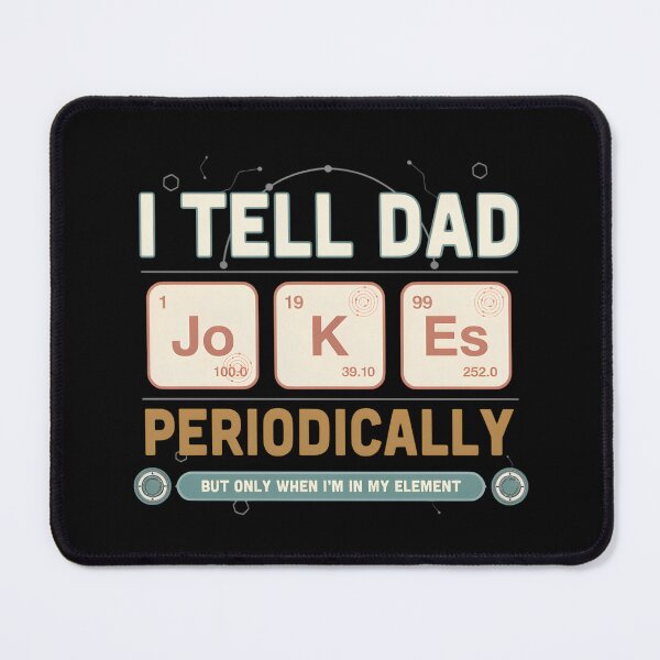 Item preview, Funny Chemistry Dad Jokes Science Teacher Nerd Periodic Table Pun Humor Gift designed and sold by designstoriesMK.
