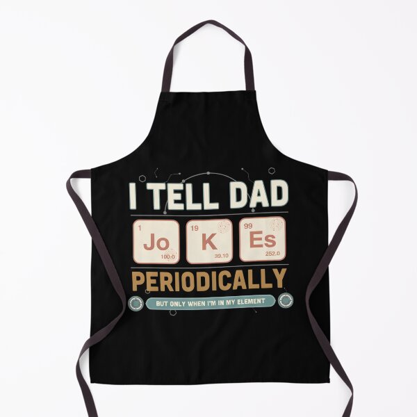 Item preview, Funny Chemistry Dad Jokes Science Teacher Nerd Periodic Table Pun Humor Gift designed and sold by designstoriesMK.