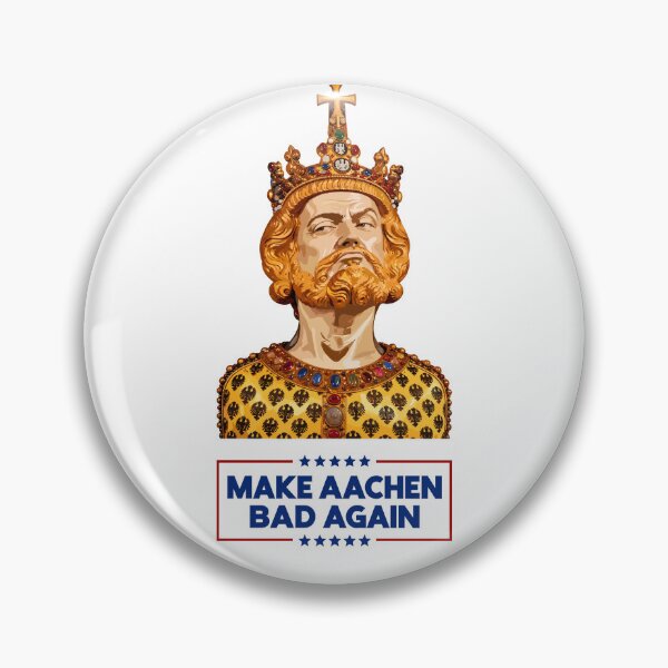 Item preview, Make Aachen Bad Again 2 designed and sold by SirPuncelot.