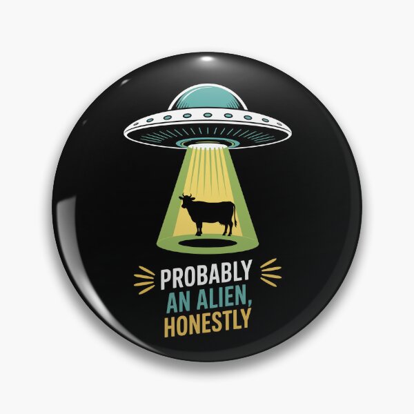 Item preview, Probably an Alien, Honestly  , designed and sold by jkrphoto.