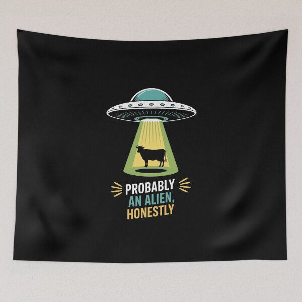 Item preview, Probably an Alien, Honestly  , designed and sold by jkrphoto.
