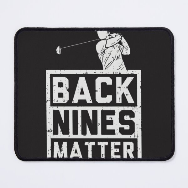 Item preview, Golf Back Nines Matter Funny Golfing Quote Design designed and sold by JoelStephen.
