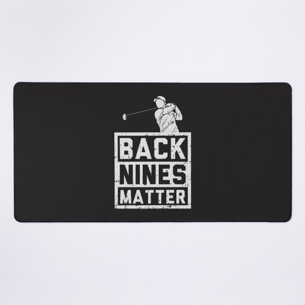 Item preview, Golf Back Nines Matter Funny Golfing Quote Design designed and sold by JoelStephen.