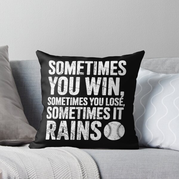 Item preview, Sometimes You Win Sometimes You Lose Sometimes It Rains Baseball Design designed and sold by GiftsProShop.