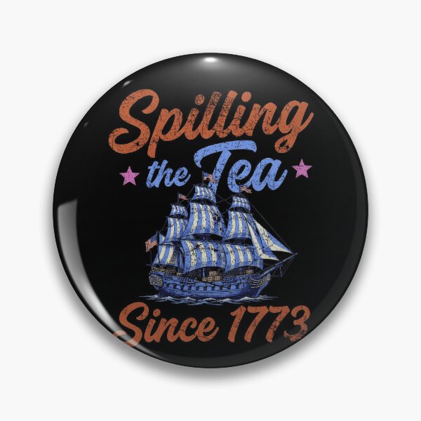 Item preview, Spilling The Tea Since 1773 Funny History Boston Tea Party Design designed and sold by GiftsProShop.