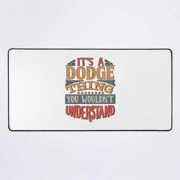 Item preview, Dodge Family Name - It's a Dodge Thing You Wouldn't Understand Design designed and sold by paperthecat.