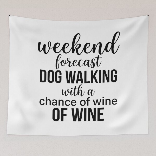 Item preview, Weekend Forecast Dog Walking With a Chance of Wine designed and sold by w66aboo.