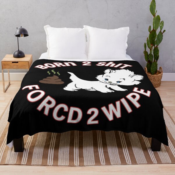 Item preview, Born 2 Shit, Forced 2 Wipe — Funny Dog Humor designed and sold by Designart68.