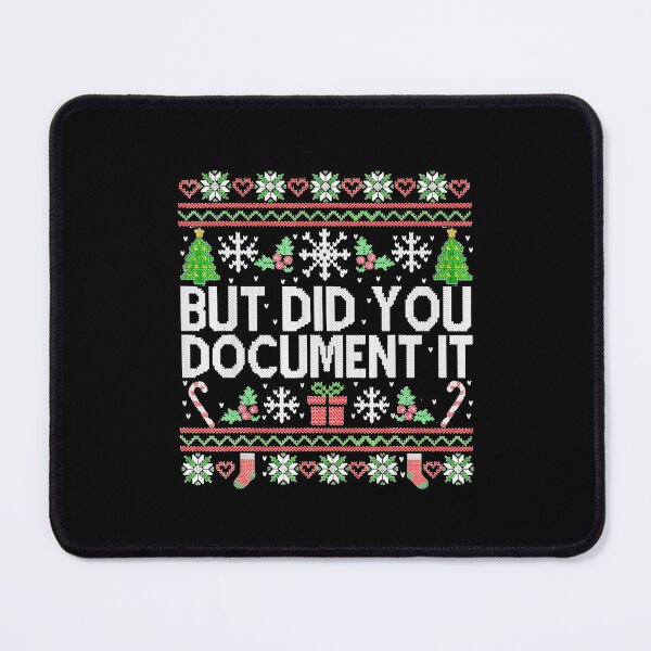 Item preview, But Did You Document It Office Ugly Christmas designed and sold by StanaLuis.