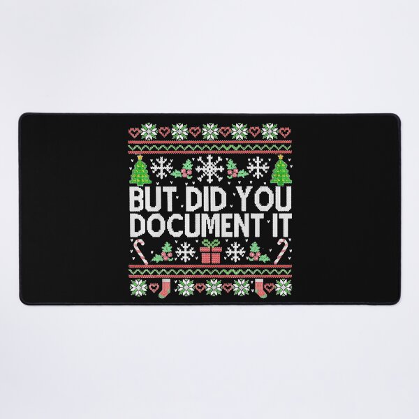 Item preview, But Did You Document It Office Ugly Christmas designed and sold by StanaLuis.