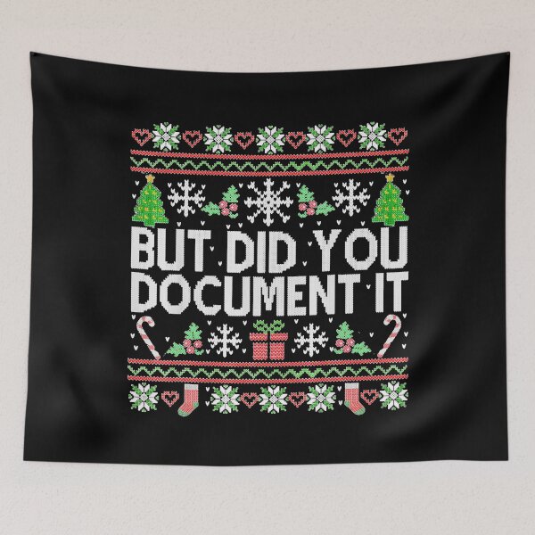 Item preview, But Did You Document It Office Ugly Christmas designed and sold by StanaLuis.