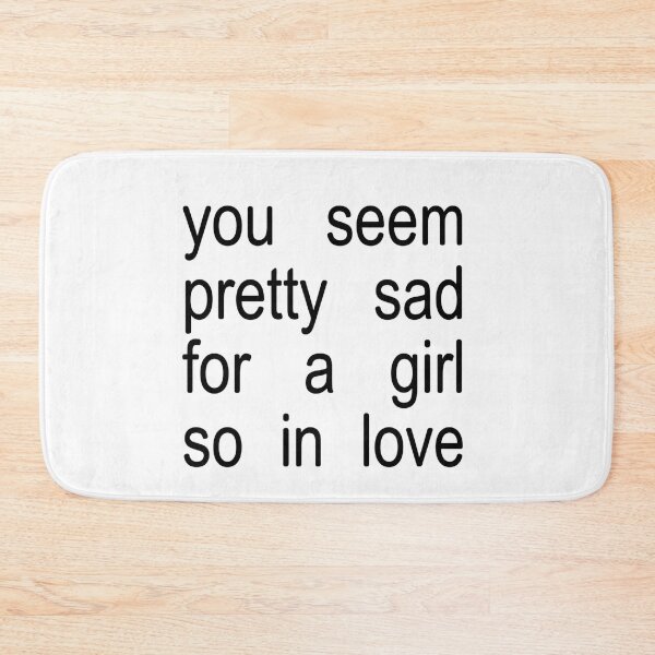 Item preview, olivia rodrigo you seem pretty sad for a girl so in love designed and sold by reezorrrr.