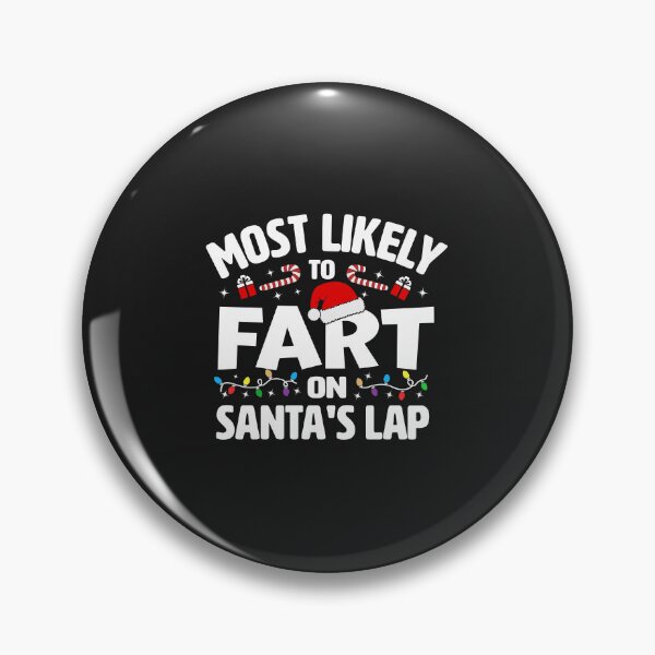 Artikelvorschau, Most Likely to Fart on Santa's Lap entworfen und verkauft von Artful Paws.