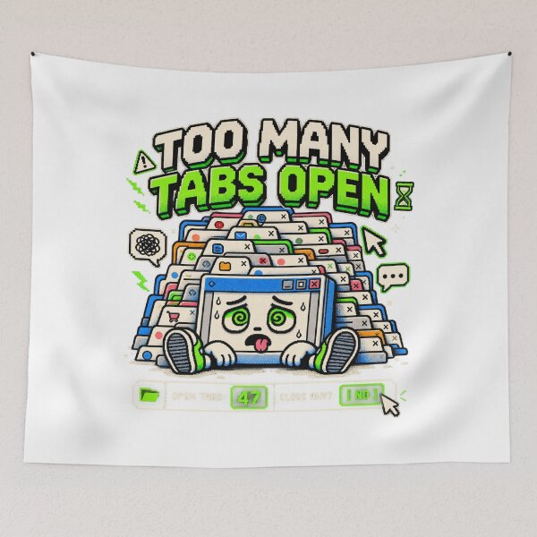 Item preview, Too Many Tabs Open – Retro Browser Chaos Humor designed and sold by Mad Factory Designs.