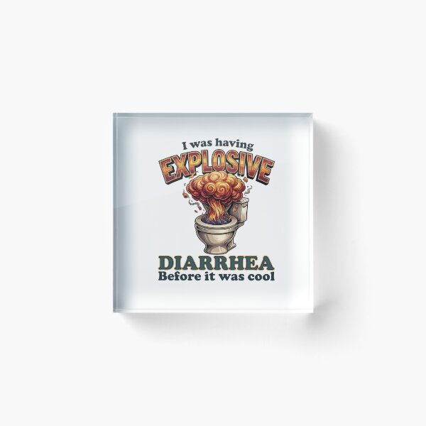 Item preview, I Was Having Explosive Diarrhea Before It Was Cool — Dark Toilet Humor designed and sold by Designart68.