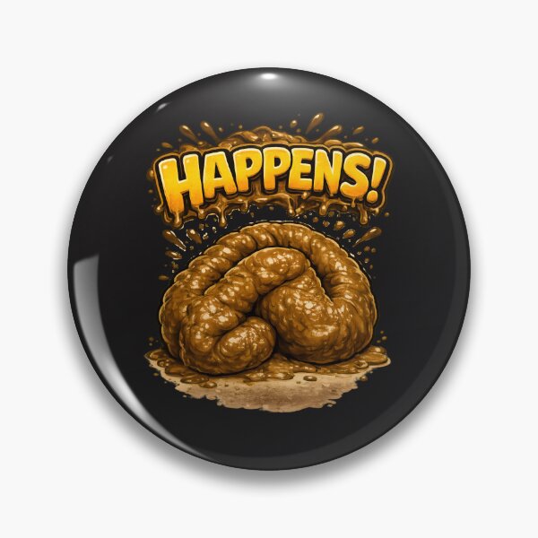 Item preview, CRAP HAPPENS!" appears in large, chunky, cartoon-style letters with bold outlines and shiny highlights. Around it are splash and drip effects, making it feel messy, exaggerated, and comic. designed and sold by EXPLOSIVE DESIGNS.