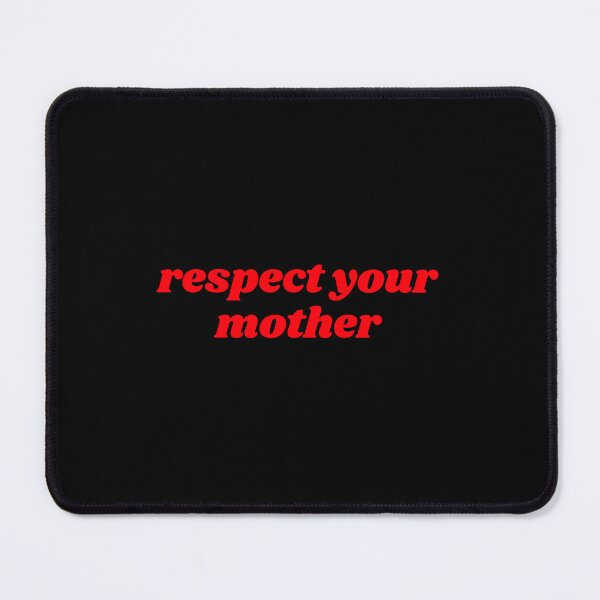 Item preview, respect your mother designed and sold by Designart68.