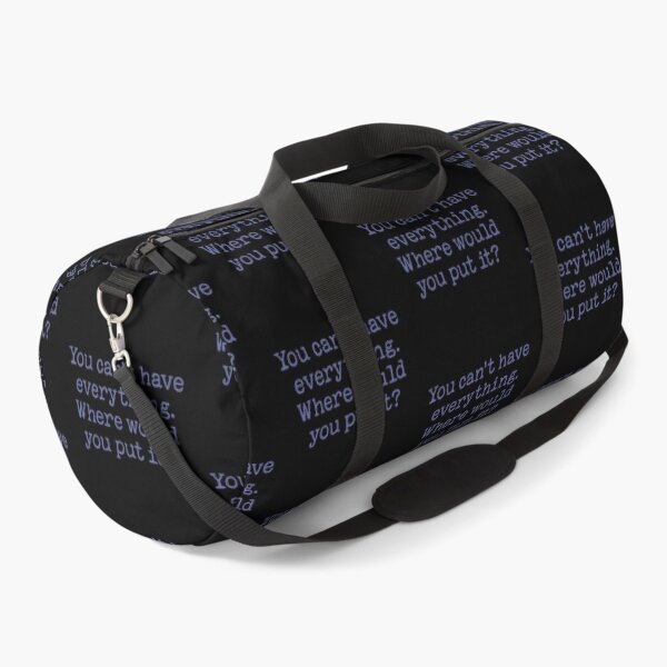Item preview, You can't have everything. Where would you put it? v.1 designed and sold by x1brett.