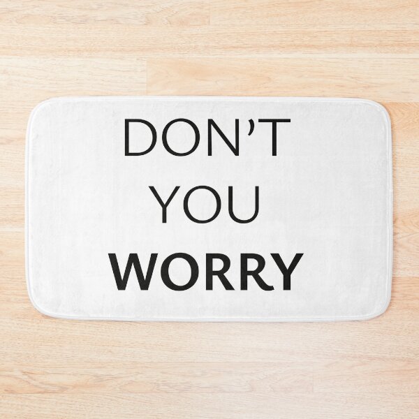 Item preview, Don't You Worry designed and sold by StorilyPodcasts.
