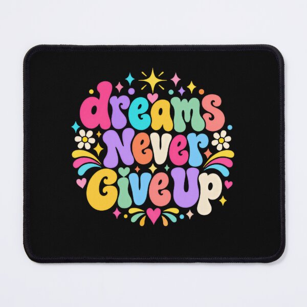 Item preview, Dreams Never Give Up Motivational Inspiration Optimistic Mindset Encouragement designed and sold by JonesFlora2025.