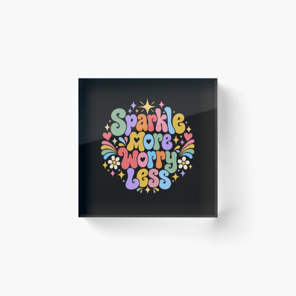 Item preview, Sparkle More Worry Less Positive Motivation Self Care designed and sold by HumansStuck12.