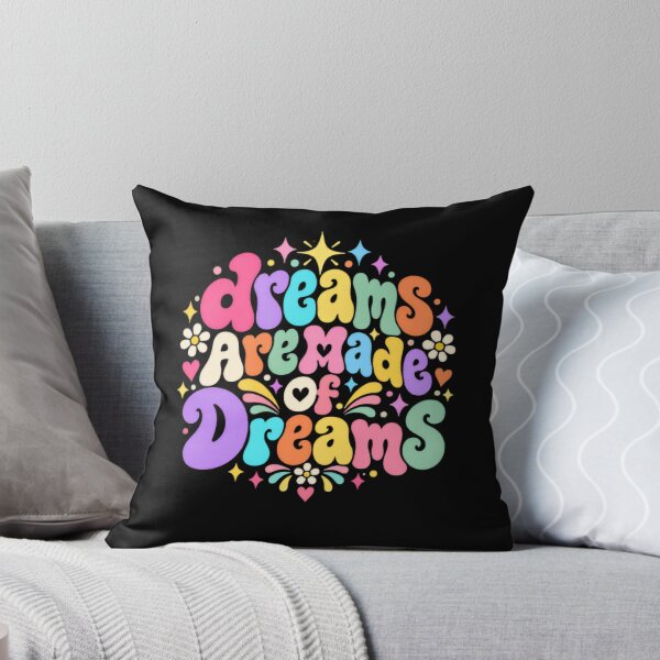 Item preview, Dreams Are Made Of Dreams Motivational Dreamer Positive Gift designed and sold by JonesFlora2025.