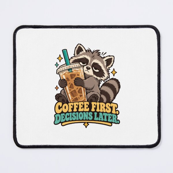 Item preview, Coffee First Decisions Later – Sleepy Raccoon designed and sold by InspireHerTribe.