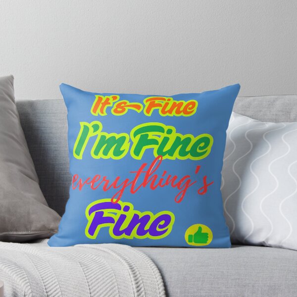 Item preview, It's Fine I'm Fine Everything's Fine Funny Colorful Sarcastic Quote designed and sold by Evelashop.