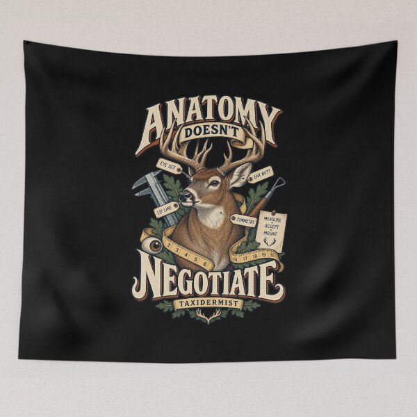 Item preview, Anatomy Doesn't Negotiate - Funny Taxidermist Whitetail Gift designed and sold by Ridaelb.
