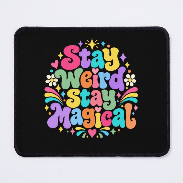 Item preview, Stay Weird Stay Magical Positive Affirmation Unique Individual designed and sold by JonesFlora2025.