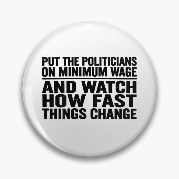 Item preview, (On Back) Put The Politicians On Minimum Wage Watch Fast designed and sold by Byhergawaa.
