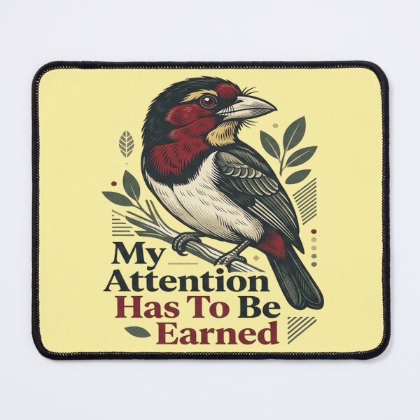 Item preview, Bearded Barbet - My Attention Has To Be Earned designed and sold by Max Store.