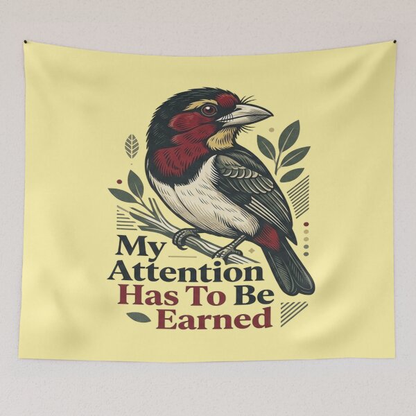 Item preview, Bearded Barbet - My Attention Has To Be Earned designed and sold by Max Store.