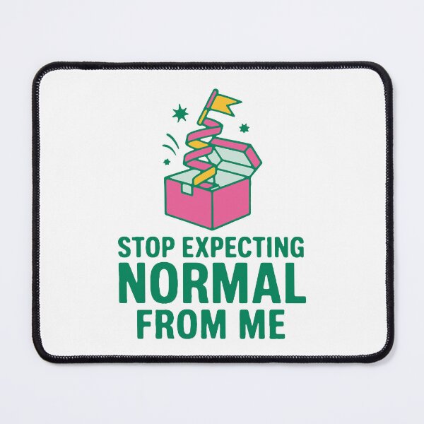 Item preview, Stop expecting normal from me - funny quirky sarcastic gift designed and sold by GagShots.