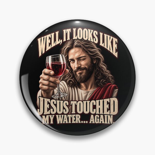 Item preview, Well It Looks Like Jesus Touched My Water Again – Funny Christian Wine Bible Humor designed and sold by PosiMCreations.