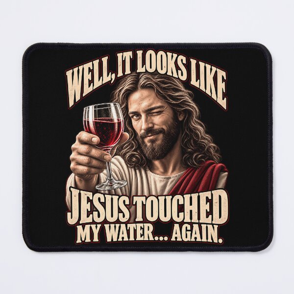 Item preview, Well It Looks Like Jesus Touched My Water Again – Funny Christian Wine Bible Humor designed and sold by PosiMCreations.