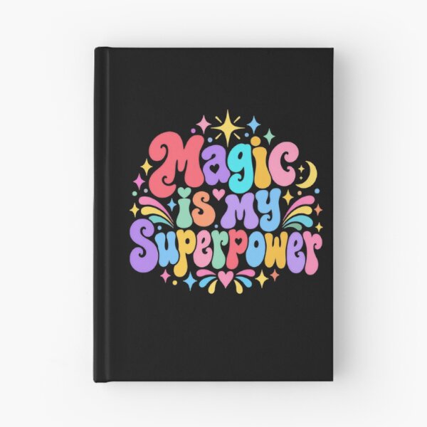 Item preview, Magic Is My Superpower Magical Empowerment Positive Dreamer designed and sold by JonesFlora2025.