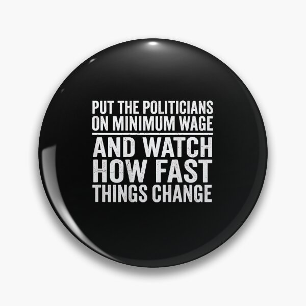 Item preview, (On Back) Put The Politicians On Minimum Wage Watch Fast designed and sold by Byhergawaa.