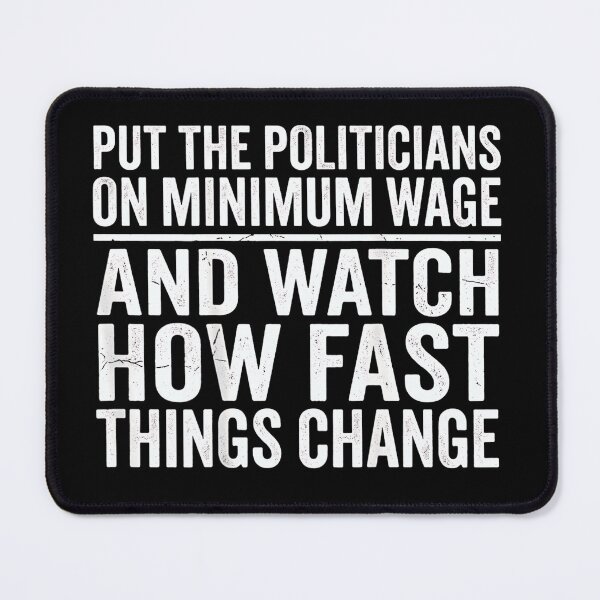 Item preview, (On Back) Put The Politicians On Minimum Wage Watch Fast designed and sold by Byhergawaa.