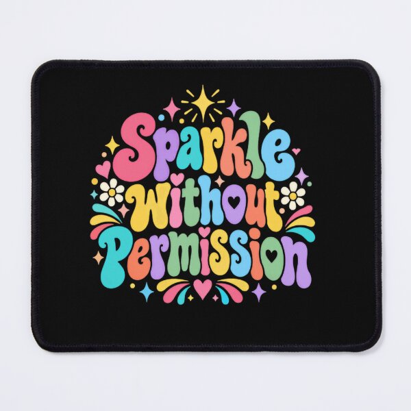 Item preview, Sparkle Without Permission Self Love Empowerment Motivational Quote designed and sold by RetroMini2026.