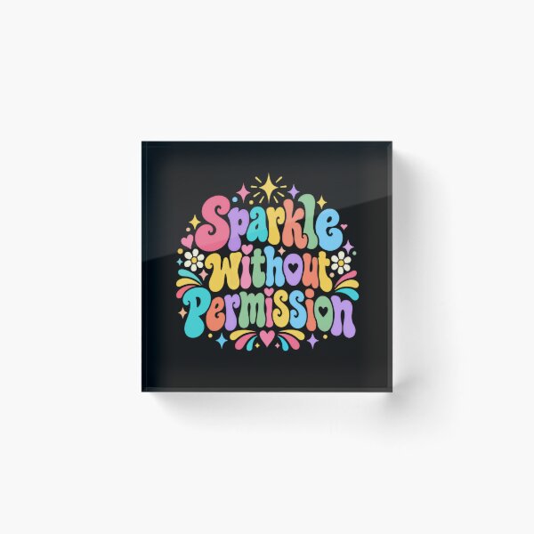 Item preview, Sparkle Without Permission Self Love Empowerment Motivational Quote designed and sold by RetroMini2026.