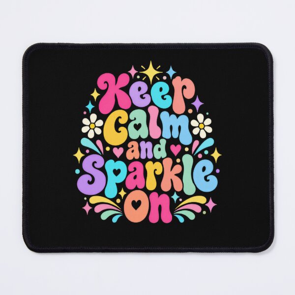 Item preview, Keep Calm And Sparkle On Positive Motivation Uplifting Inspiration designed and sold by JonesFlora2025.