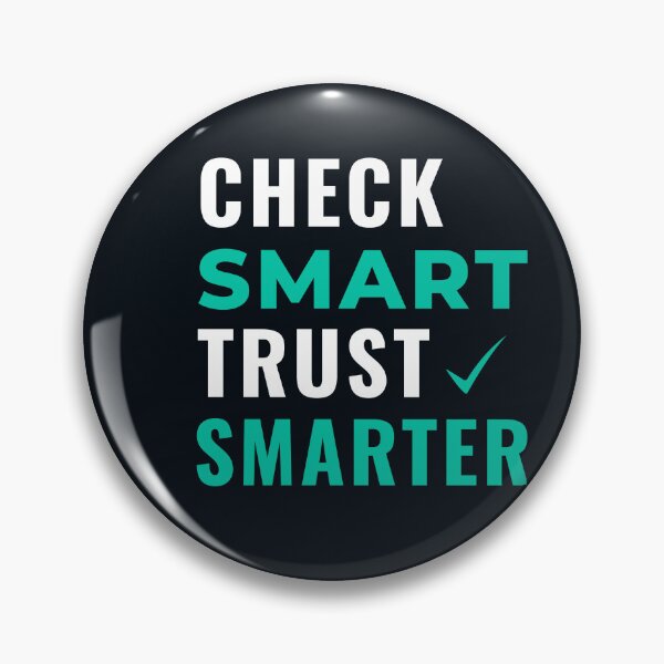 Item preview, Check Smart Trust Smarter – Smart Thinking Verification Quote Design designed and sold by FCA SIR MERCH .