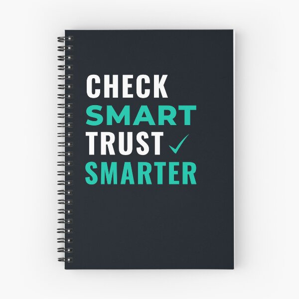 Item preview, Check Smart Trust Smarter – Smart Thinking Verification Quote Design designed and sold by FCA SIR MERCH .