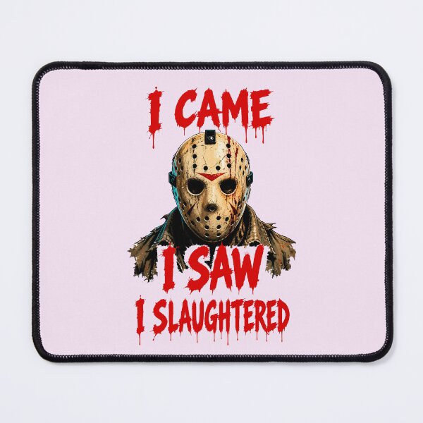 Item preview, I CAME, I SAW, I SLAUGHTERED HALLOWEEN DESIGN 4 designed and sold by DigitalandPhoto.