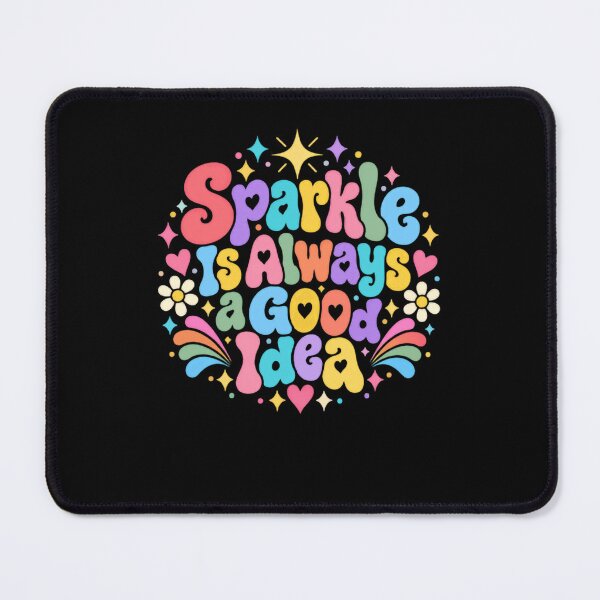 Item preview, Sparkle Is Always A Good Idea Positive Vibes Motivational Quote designed and sold by HumansStuck12.